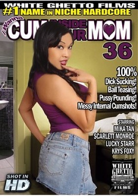 Я кончил в твою мамочку 36